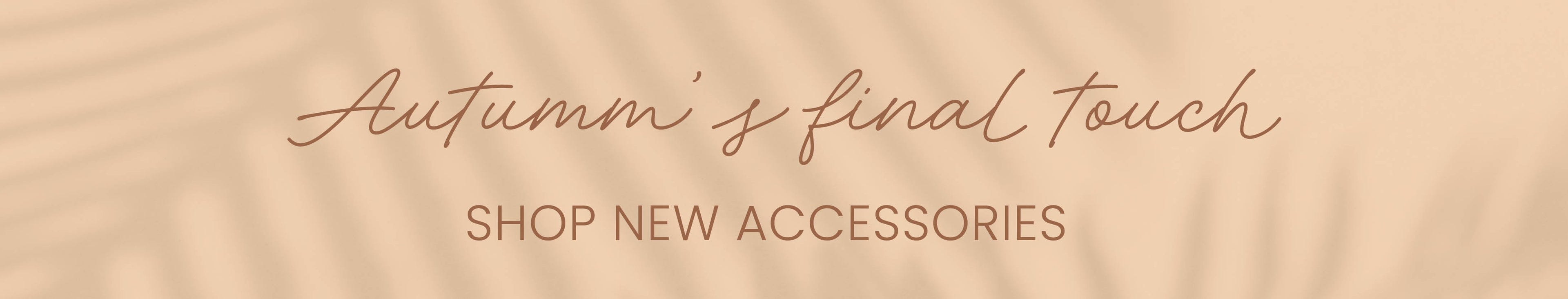 Promotional banner with 'Autumn's final touch' text and call to action on a beige background.